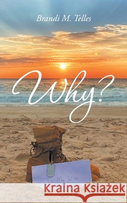 Why? Brandi M Telles 9781663223906 iUniverse - książka