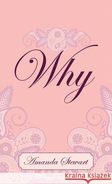 Why Amanda Stewart 9798891556270 Austin Macauley Publishers LLC - książka