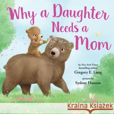 Why a Daughter Needs a Mom Gregory Lang 9781492667810 Sourcebooks Jabberwocky - książka