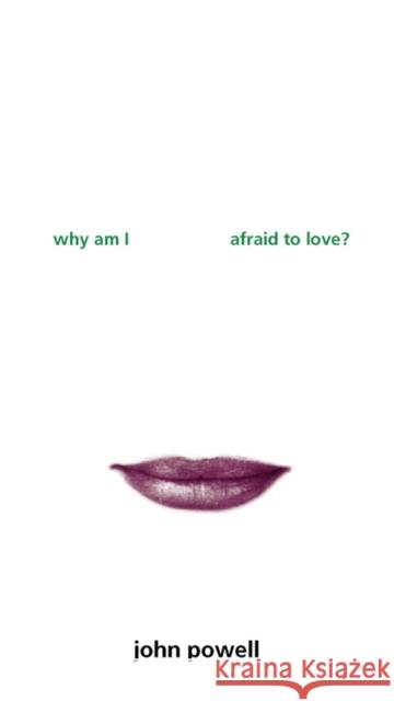 Why am I Afraid to Love? John Powell 9780006281092 Zondervan - książka