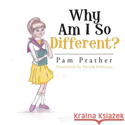 Why Am I So Different? Pam Prather 9781504971775 Authorhouse - książka