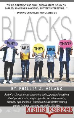 Why Are They Like That? Blacks Phillip J. Milano 9781079088564 Independently Published - książka