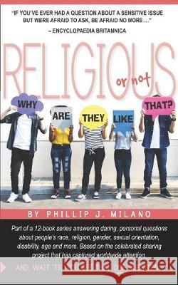 Why Are They Like That? Religious (or not) Phillip J. Milano 9781079763768 Independently Published - książka