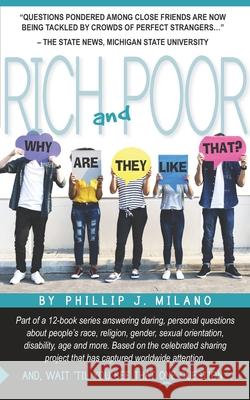 Why Are They Like That? Rich and Poor Phillip J. Milano 9781079562125 Independently Published - książka