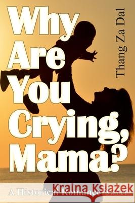 Why Are You Crying, Mama? Thang Z 9783347281158 Tredition Gmbh - książka