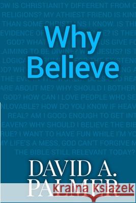 Why Believe David a. Palmer 9781732124530 Place to Grow Press - książka