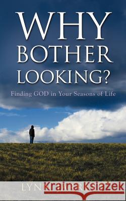 Why Bother Looking? Lynn Jarrett 9781420854510 Authorhouse - książka