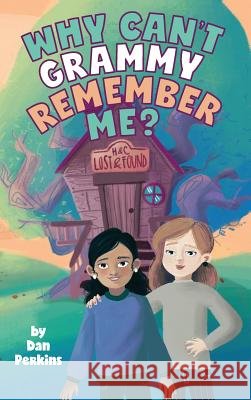 Why Can't Grammy Remember Me? Dan Perkins 9781525511806 FriesenPress - książka