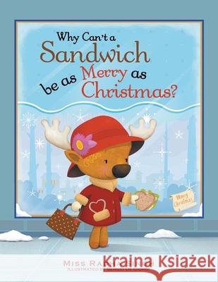 Why Can't a Sandwich Be as Merry as Christmas? Miss Radha Singh, Sergio De Giorgi 9781728359328 Authorhouse - książka