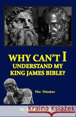 Why Can't I Understand My King James Bible? Bobby Adams 9780998777801 Old Paths Publications, Inc - książka