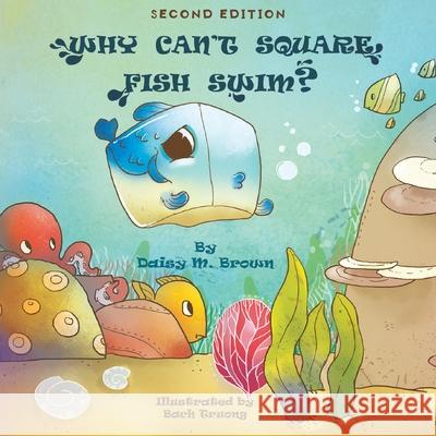 Why Can't Square Fish Swim? Daisy M. Brown 9781952835124 Book Vine Press - książka