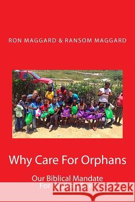 Why Care For Orphans Maggard, Ransom B. 9781508669968 Createspace - książka