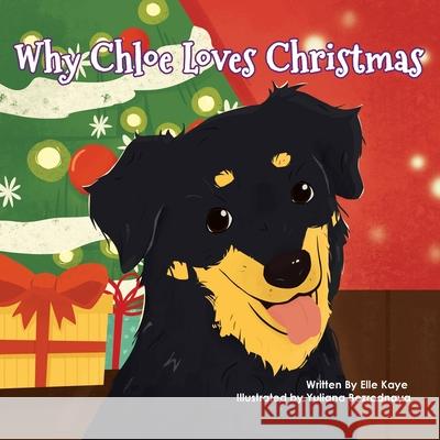 Why Chloe Loves Christmas Elle Kaye 9781777538606 Laura Koolstra - książka