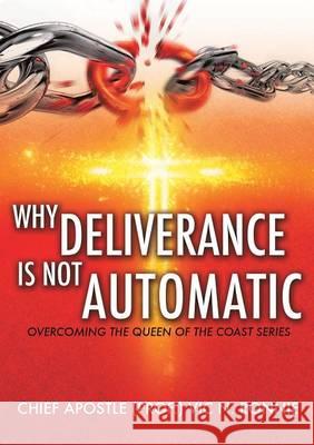 Why Deliverance is not Automatic Chief Apostle (Prof ) Vic N Ronnie 9781498430111 Xulon Press - książka