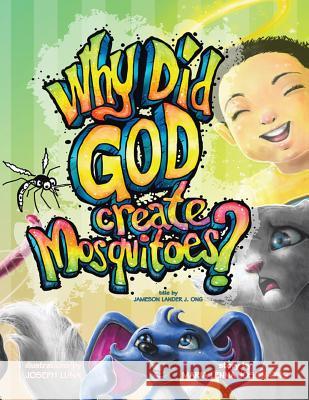 Why Did God Create Mosquitoes? Maria Lenna Joson-Ong 9781493132102 Xlibris Corporation - książka