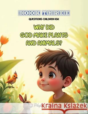 Why Did God Make Plants and Animals? Phyllis L. Duke 9781966782728 Phyllis Duke - książka
