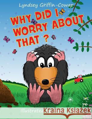 Why did I worry about that? Mark Lloyd Lyndsey Griffin-Cowap 9781071089569 Independently Published - książka