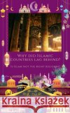 Why Did Islamic Countries Lag Behind?: Is Islam Not the Right Religion? Yazici, Ahmet 9798235773301 Ahmet Yazici