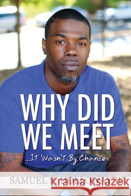 Why Did We Meet?: It Wasn't By Chance Holloway, Samuel P., III 9780692788608 Sph3 Publishing - książka