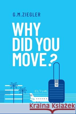 Why Did You Move? Anna Geslev, Abbey Onn, Gila Arnold 9798354665372 Independently Published - książka