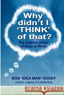 Why Didn't I 'Think' of That? Bob Hooey 9781896737683 Success Publications - książka