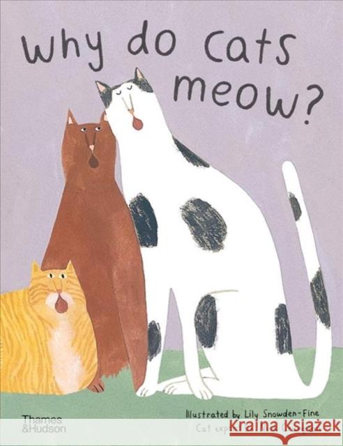 Why do cats meow?: Curious Questions about Your Favourite Pet  9780500652381 Thames & Hudson - książka