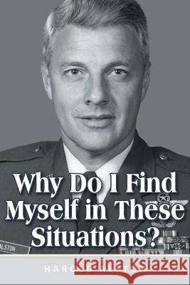 Why Do I Find Myself in These Situations? Harold Alston 9781684862894 Urlink Print & Media, LLC - książka