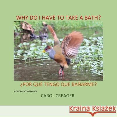 Why Do I Have to Take a Bath? Carol Creager 9781977231925 Outskirts Press - książka