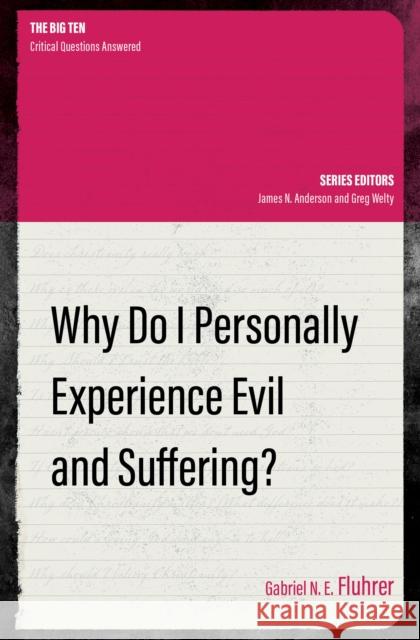 Why Do I Personally Experience Evil and Suffering? Gabriel N. E. Fluhrer 9781527112995 Focus - książka