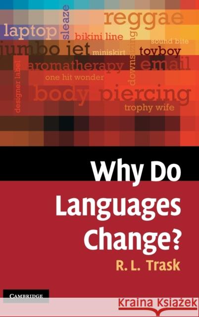 Why Do Languages Change? Larry Trask 9780521838023 Cambridge University Press - książka