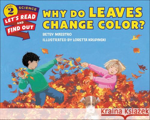 Why Do Leaves Change Color? Betsy Maestro Loretta Krupinski 9780606378932 Turtleback Books - książka