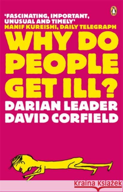 Why Do People Get Ill?: Exploring the Mind-body Connection Darian Leader, David Corfield 9780141021218 Penguin Books Ltd - książka