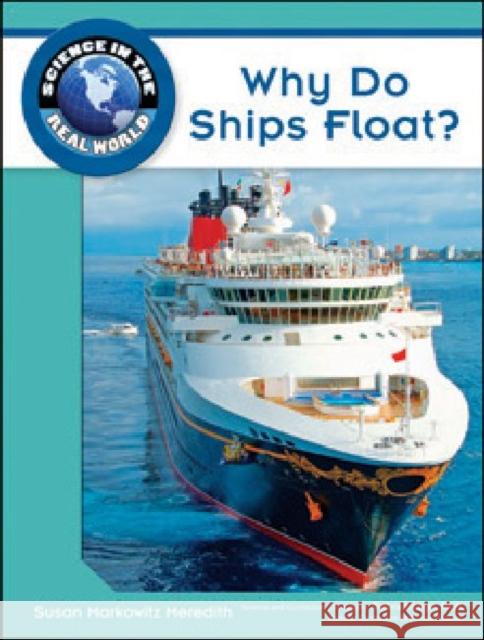 Why Do Ships Float? Robert Famighetti                        Susan Markowitz Meredith Susan Markowitz Meredith 9781604134667 Chelsea House Publications - książka