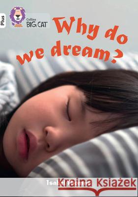 Why do we dream?: Band 10+/White Plus Isabel Thomas 9780008476243 HarperCollins Publishers - książka