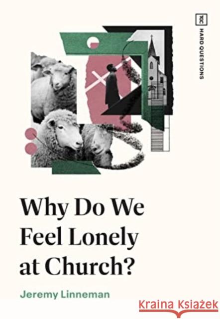 Why Do We Feel Lonely at Church? Linneman Jeremy 9781433591693 Crossway Books - książka