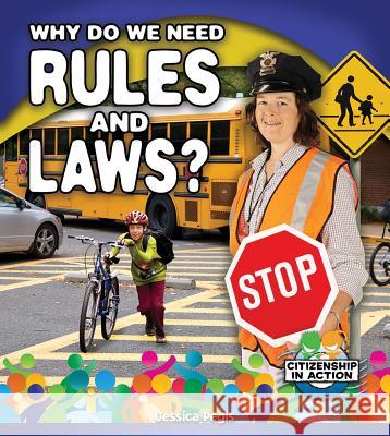 Why Do We Need Rules and Laws? Jessica Pegis 9780778726043 Crabtree Publishing Company - książka