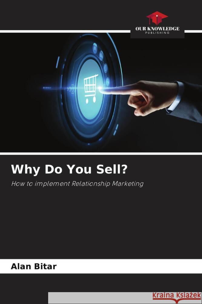 Why Do You Sell? Bitar, Alan 9786206318323 Our Knowledge Publishing - książka