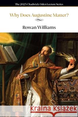 Why Does Augustine Matter? Rowan Williams 9781624280504 Iccs Press - książka
