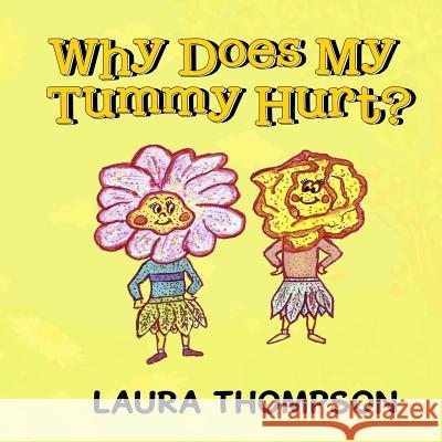 Why Does My Tummy Hurt? Laura Thompson 9780992800390 Dog's Ear Publishing - książka