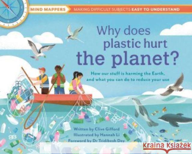 Why Does Plastic Hurt the Planet? Gifford, Clive 9781915588166 Weldon Owen Children's Books - książka