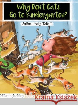 Why Don't Cats Go to Kindergarten? Kyla Girling 9781716709852 Lulu.com - książka