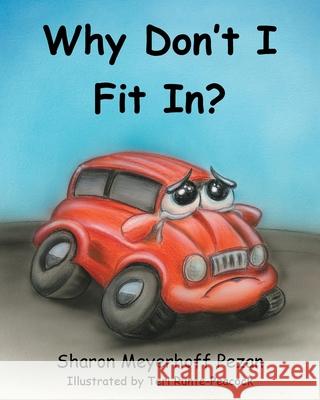 Why Don't I Fit In? Sharon Meyerhoff Pezan Teri Runte-Peacock 9781098074784 Christian Faith Publishing, Inc - książka