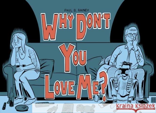 Why Don't You Love Me? Paul Rainey 9781770466319 Drawn and Quarterly - książka