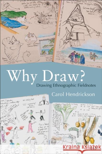 Why Draw?: Drawing Ethnographic Fieldnotes Carol Hendrickson 9781487556594 University of Toronto Press - książka