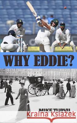 Why Eddie? Mike Turvil 9781722158972 Createspace Independent Publishing Platform - książka