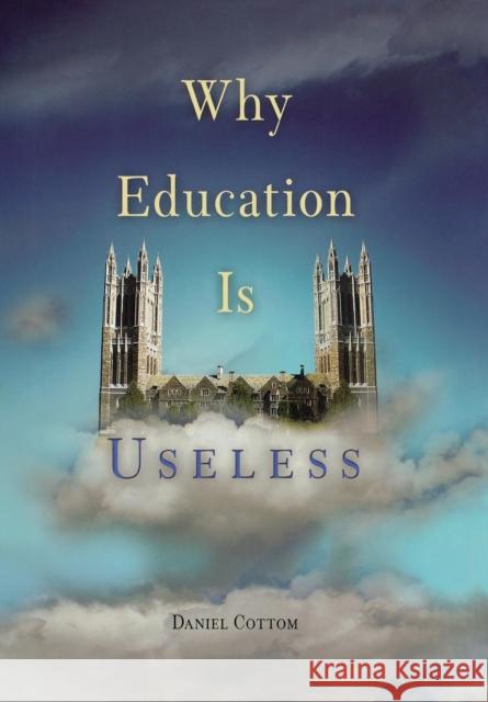 Why Education Is Useless Daniel Cottom 9780812237207 University of Pennsylvania Press - książka