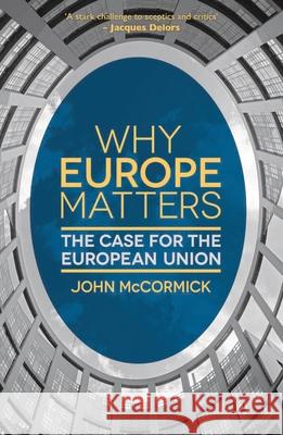 Why Europe Matters: The Case for the European Union McCormick, John 9781137016881  - książka