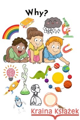 why: For Little Learners Who Want to Know Everything Mee 9798578474040 Independently Published - książka