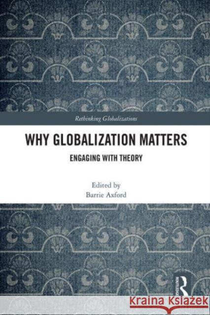 Why Globalization Matters  9781032056319 Taylor & Francis Ltd - książka