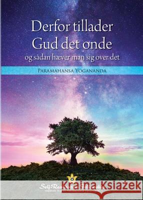 Why God Permits Evil and How to Rise Above It (Danish) Paramahansa Yogananda 9780876128893 Self-Realization Fellowship - książka